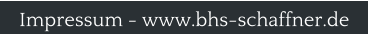 Impressum - www.bhs-schaffner.de
