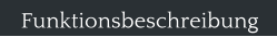 Funktionsbeschreibung
